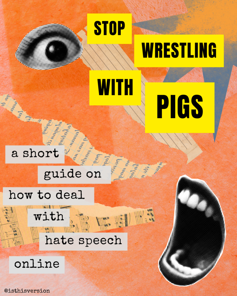 Stop Wrestling With Pigs: A Short Guide On How To Deal With Hate Speech Online short guide cover 1